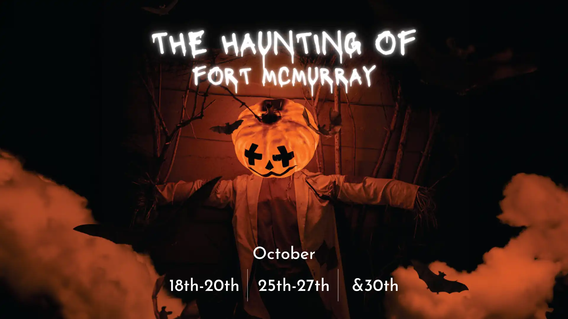 The-Haunting-Of-Fort-McMurray- Visual representing The Haunting of Fort McMurray Halloween event sponsored by Techeat